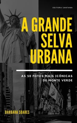 A Grande Selva Urbana